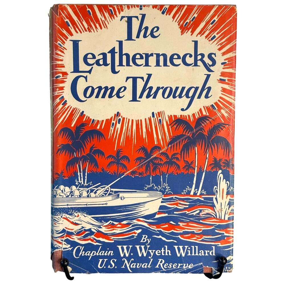 VTG 1944 The Leathernecks Came Through Book by W. Wyeth Willard, HCDJ